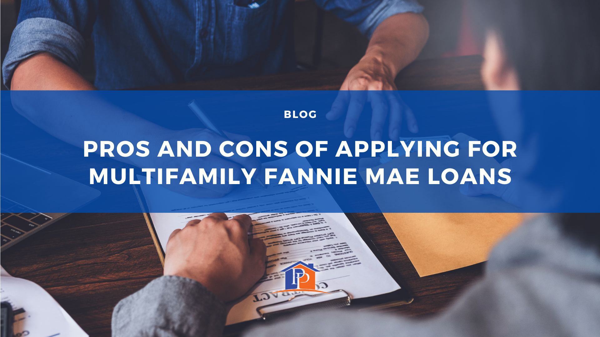 Pros and Cons of Applying for Multifamily Fannie Mae Loans